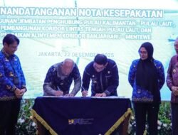 Bupati Andi Rudi Latif Tandatangani MOU Pembangunan Jembatan Pulau Kalimantan  – Pulau Laut